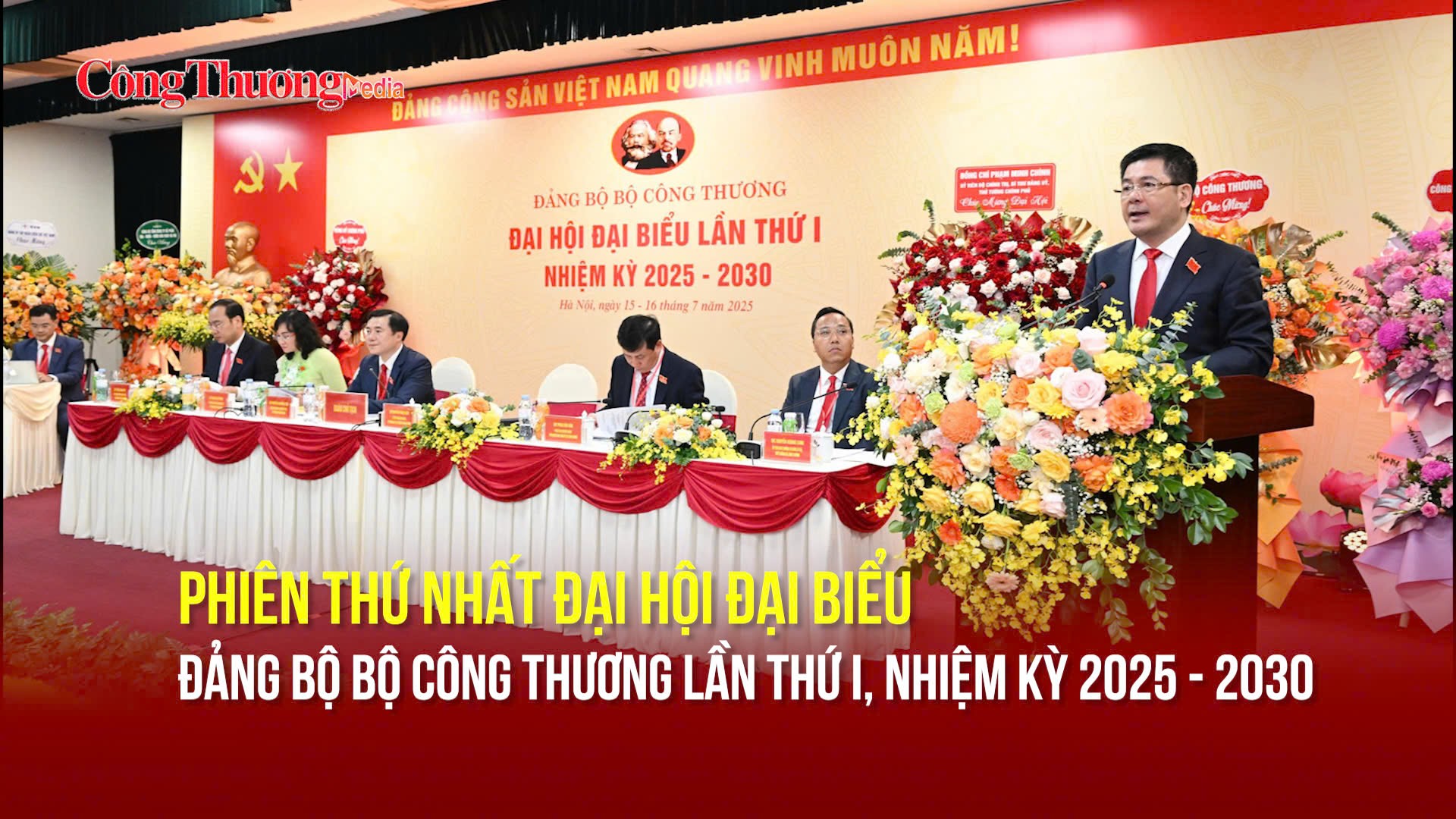Phiên thứ nhất Đại hội đại biểu Đảng bộ Bộ Công Thương nhiệm kỳ 2025 - 2030