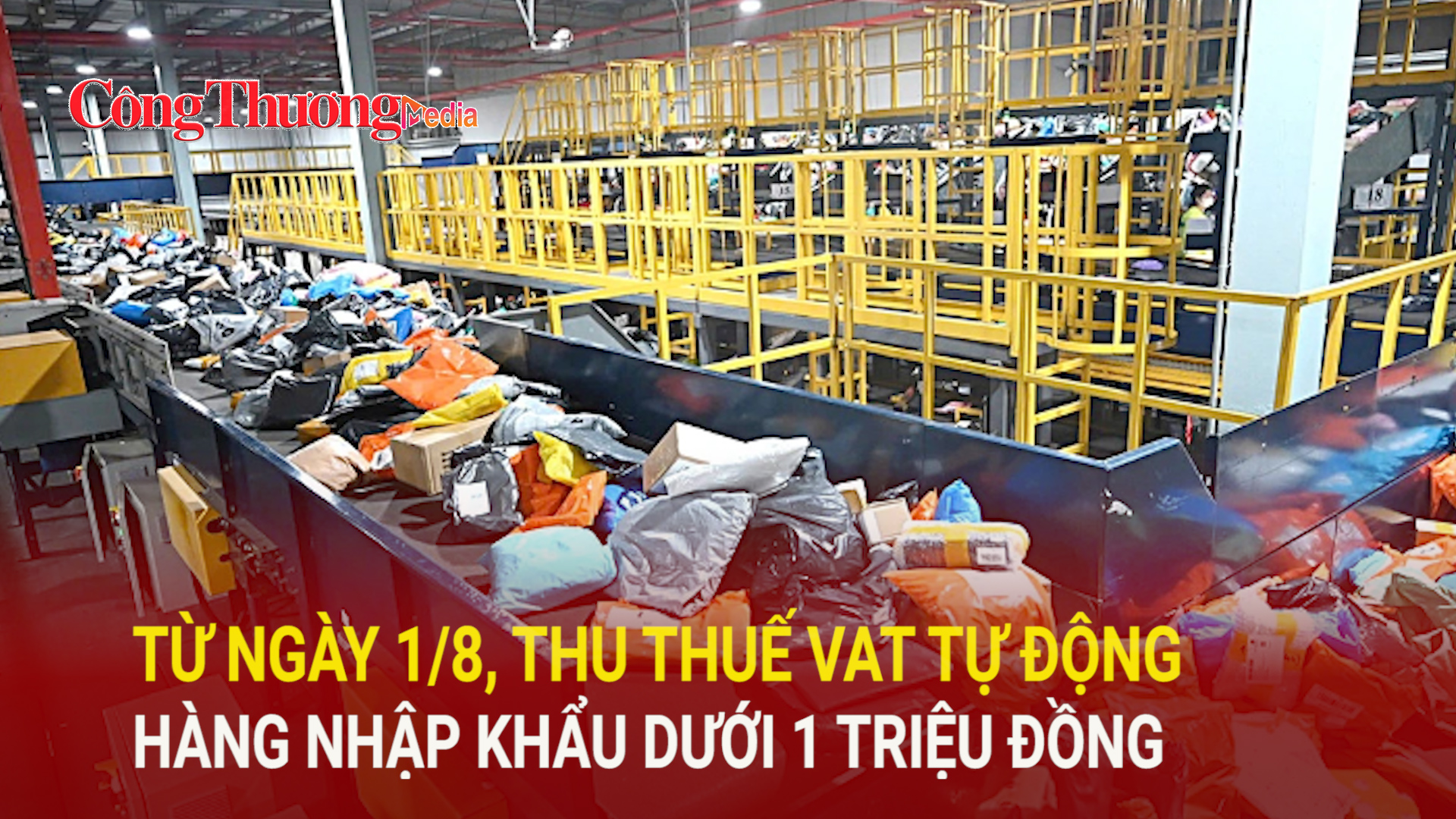 Từ ngày 1/8, thu thuế VAT tự động hàng nhập khẩu dưới 1 triệu đồng