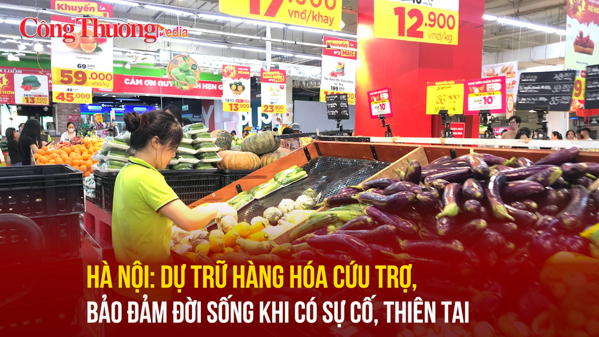 Hà Nội: Dự trữ hàng hóa cứu trợ, bảo đảm đời sống khi có sự cố, thiên tai