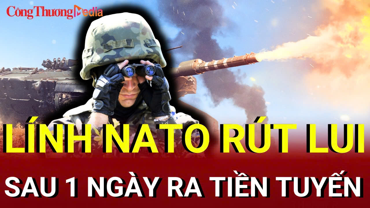 Chiến sự Nga - Ukraine sáng 23/7: Lính NATO rút lui sau 1 ngày ra tiền tuyến