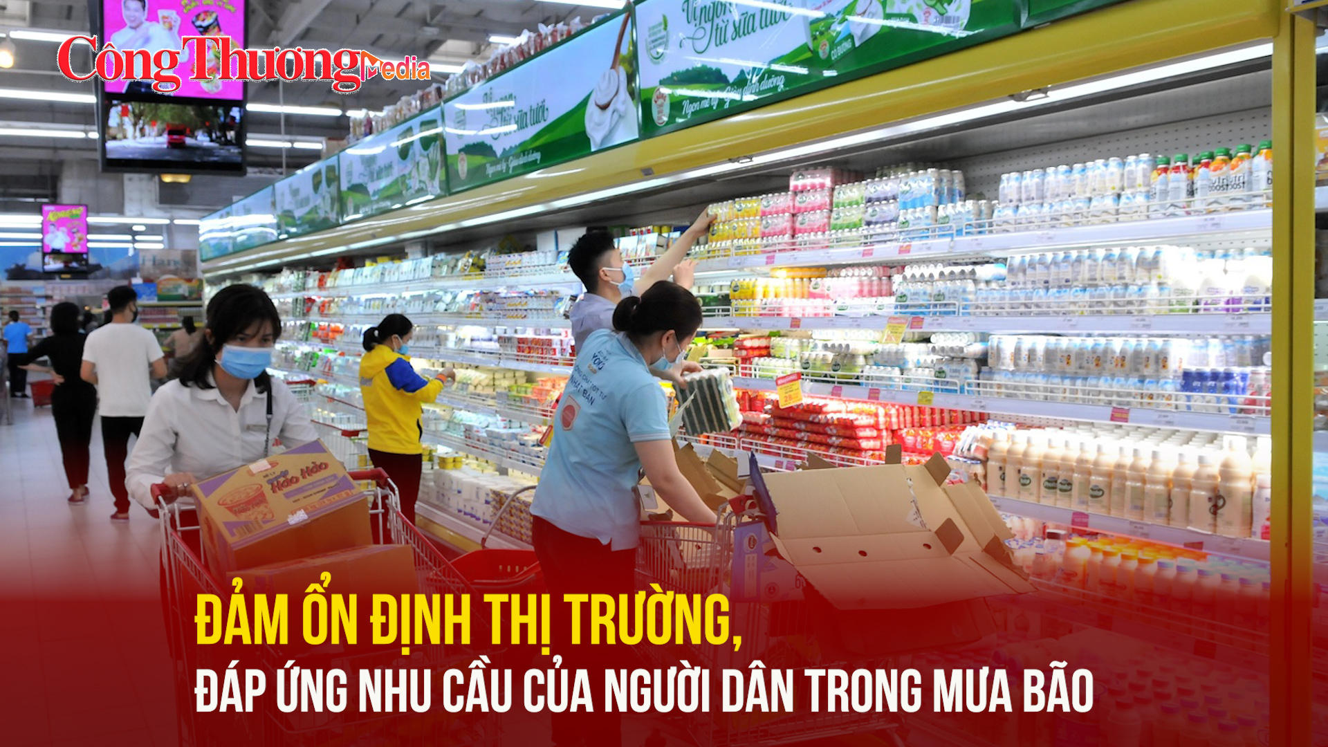 Đảm bảo ổn định thị trường, đáp ứng nhu cầu của người dân trong mưa bão
