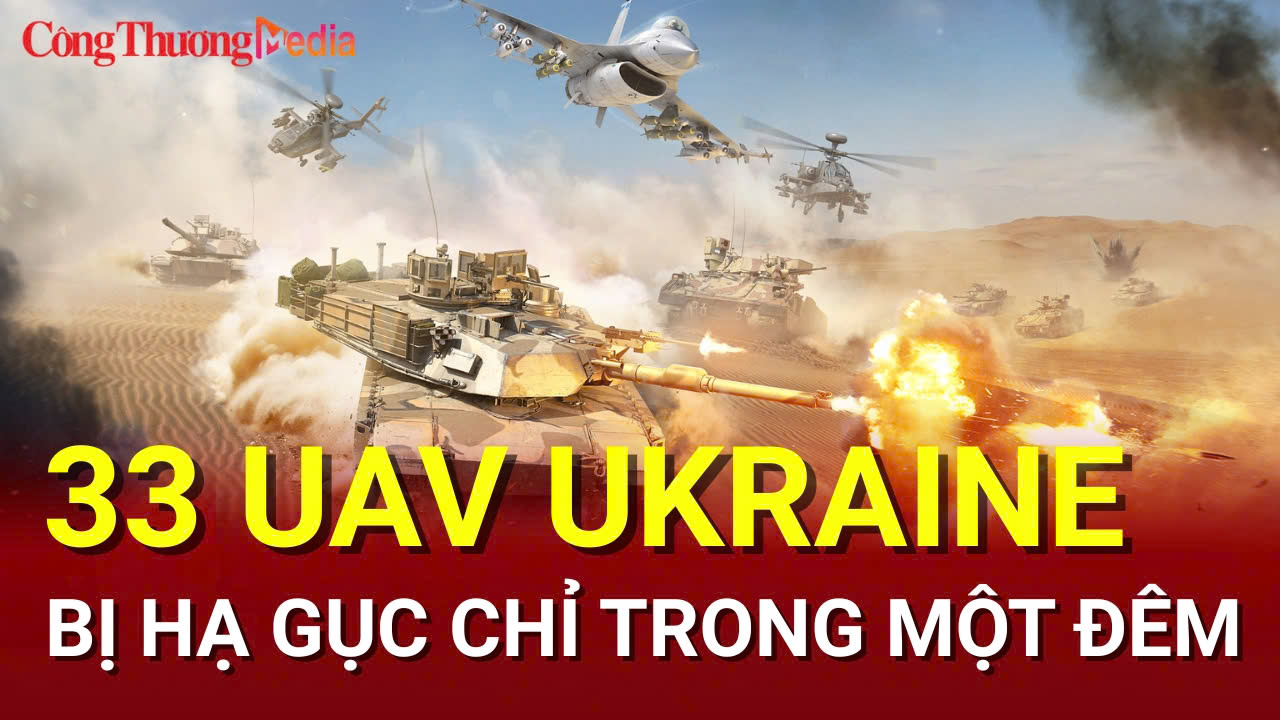 Chiến sự Nga-Ukraine tối 23/7: 33 UAV Ukraine bị hạ gục chỉ trong một đêm