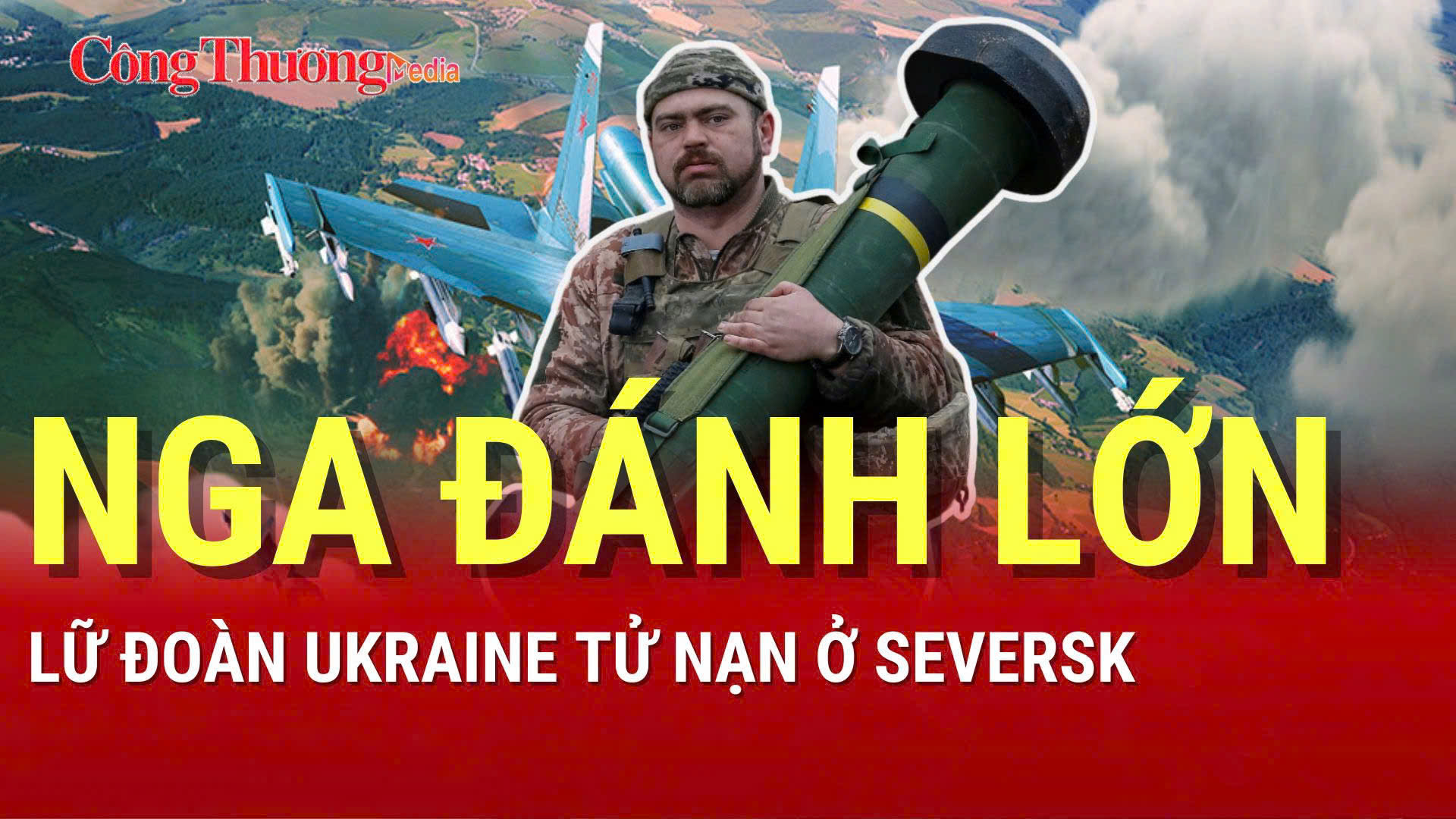 Chiến sự Nga - Ukraine chiều 26/7: Lữ đoàn Ukraine tử nạn ở Seversk
