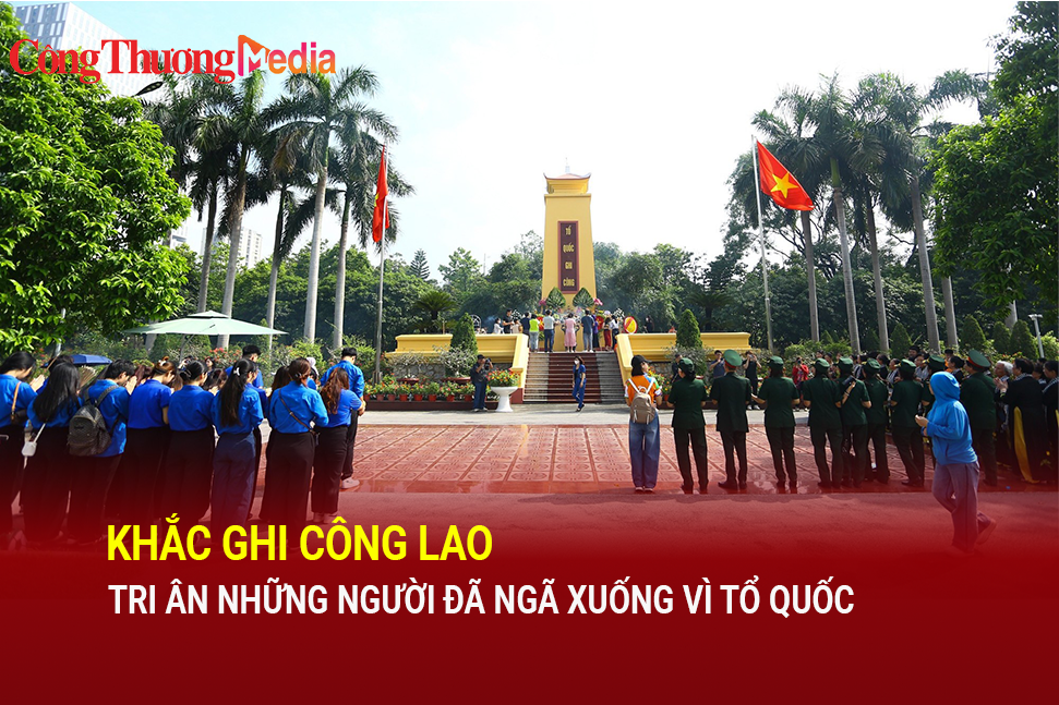 Khắc ghi công lao, tri ân những người đã ngã xuống vì Tổ quốc
