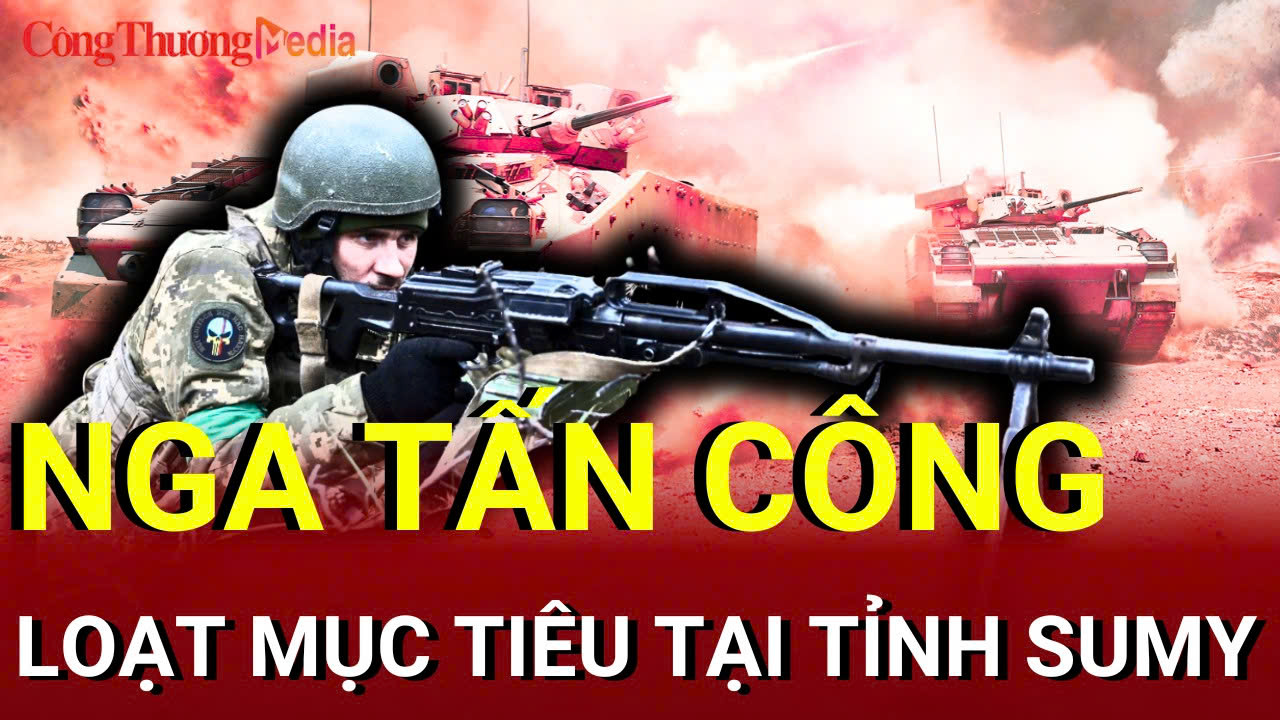 Chiến sự Nga - Ukraine sáng 30/7: Nga tấn công loạt mục tiêu tại tỉnh Sumy