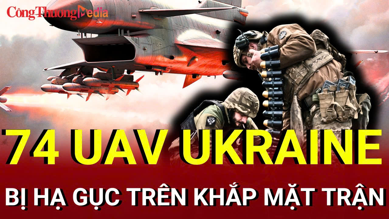 Chiến sự Nga - Ukraine tối 29/7: 74 UAV Ukraine bị hạ gục trên khắp mặt trận