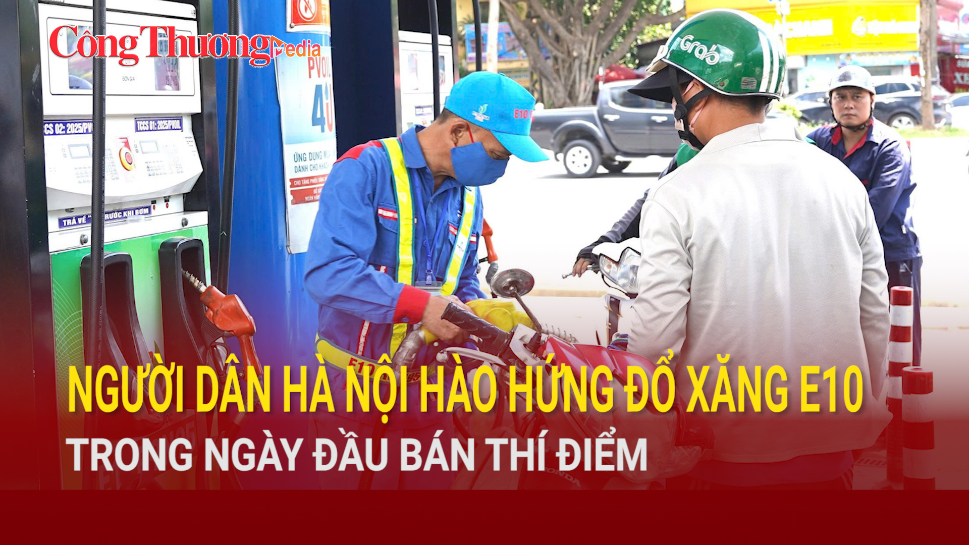 Người dân Hà Nội hào hứng đổ xăng E10 trong ngày đầu bán thí điểm