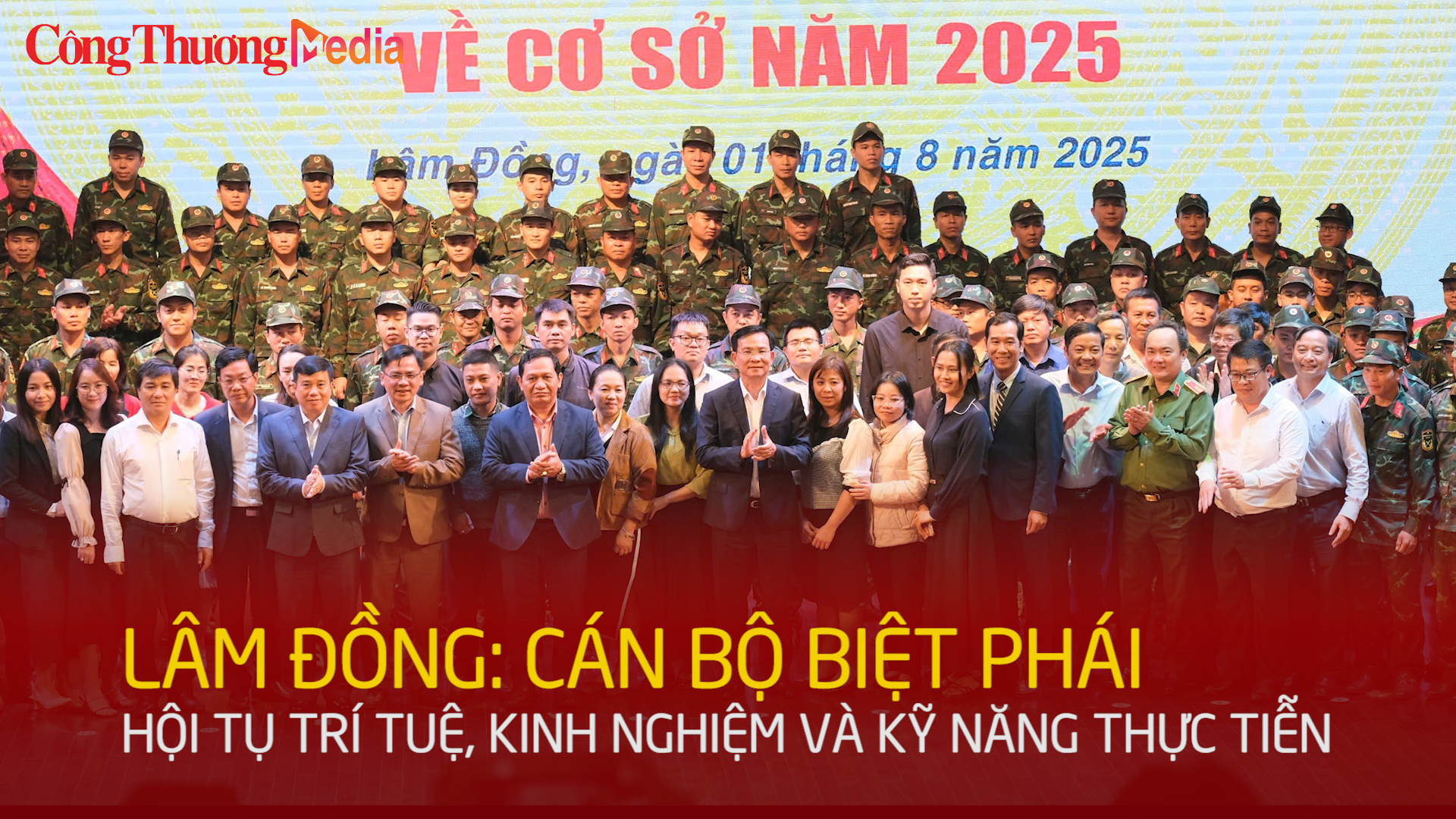 Lâm Đồng: Cán bộ biệt phái hội tụ trí tuệ, kinh nghiệm và kỹ năng thực tiễn