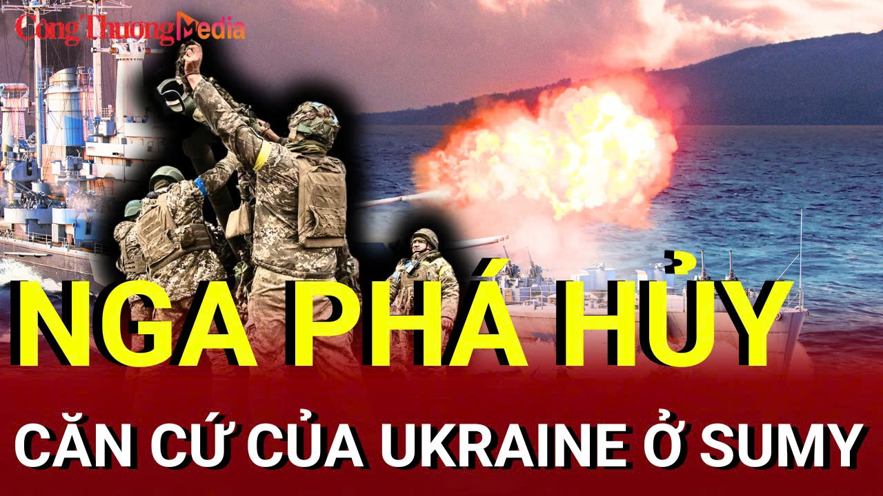 Chiến sự Nga - Ukraine sáng 5/8: Nga phá hủy căn cứ của Ukraine ở Sumy