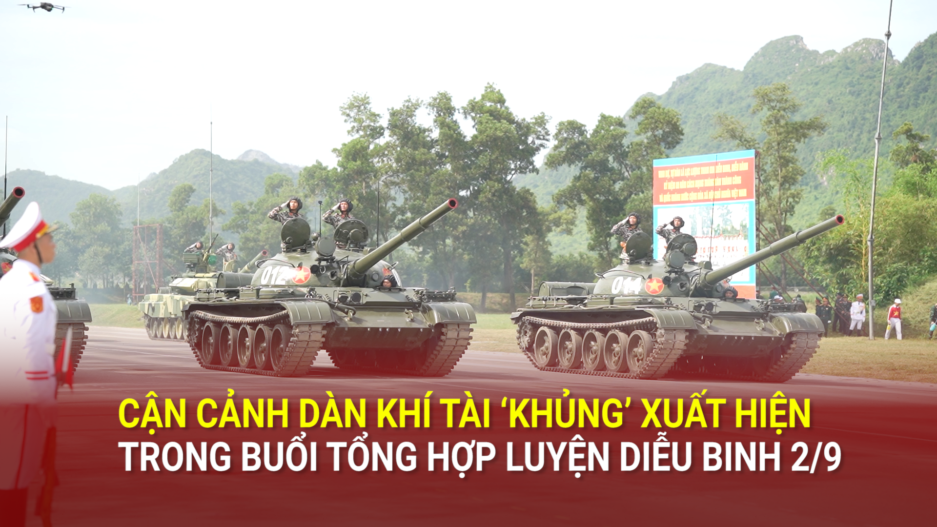 Cận cảnh dàn khí tài 'khủng' xuất hiện trong buổi tổng hợp luyện diễu binh 2/9
