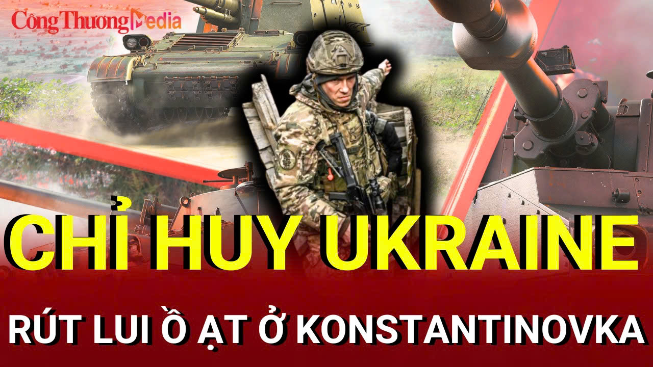 Chiến sự Nga-Ukraine sáng 8/8: Sĩ quan Ukraine rút lui ở Konstantinovka 