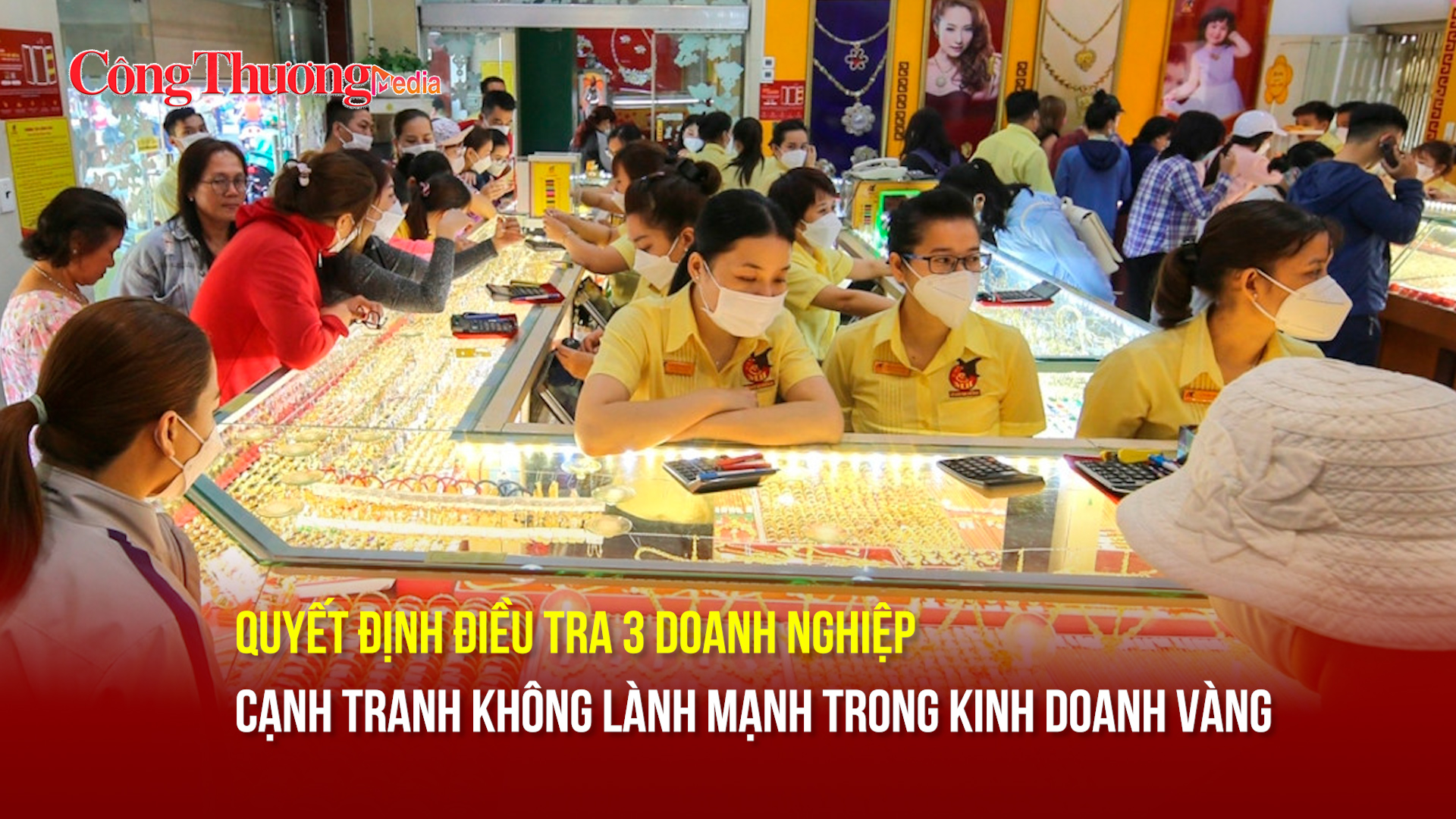 Điều tra 3 doanh nghiệp kinh doanh vàng cạnh tranh không lành mạnh