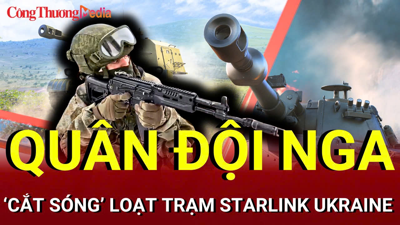 Chiến sự Nga - Ukraine tối 7/8: Quân đội Nga cắt sóng loạt trạm Starlink Ukraine