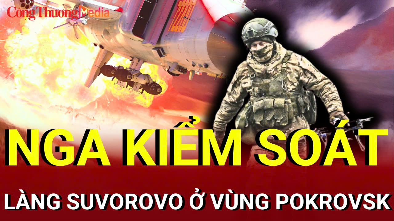Chiến sự Nga-Ukraine sáng 9/8: Nga kiểm soát Suvorovo ở vùng Pokrovsk