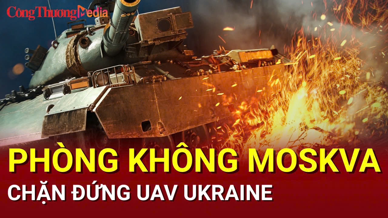 Chiến sự Nga-Ukraine tối 9/8: Phòng không Moskva chặn đứng UAV Ukraine
