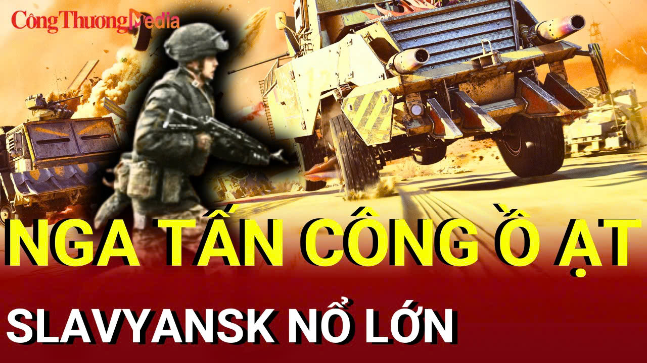 Chiến sự Nga - Ukraine sáng 11/8: Nga tấn công ồ ạt, Slavyansk nổ lớn