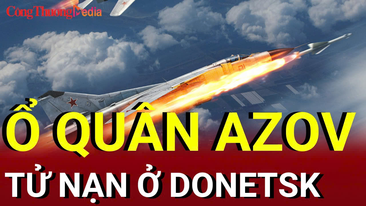 Chiến sự Nga-Ukraine sáng 15/8: Quân Azov tử nạn ở Donetsk