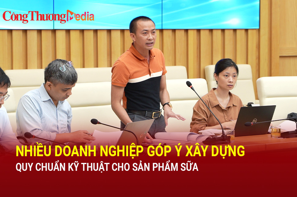 Nhiều doanh nghiệp nêu ý kiến về quy chuẩn sữa tươi, sữa hoàn nguyên