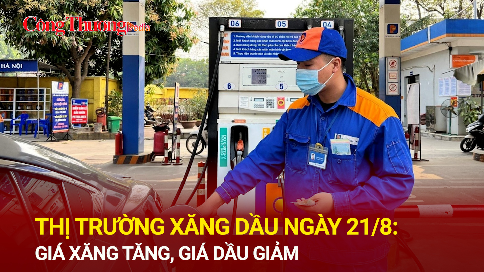 Thị trường xăng dầu ngày 21/8: Giá xăng tăng, giá dầu giảm