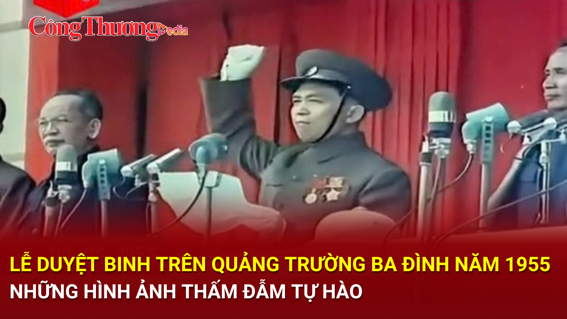 Hình ảnh thấm đẫm tự hào về Lễ duyệt binh trên Quảng trường Ba Đình năm 1955