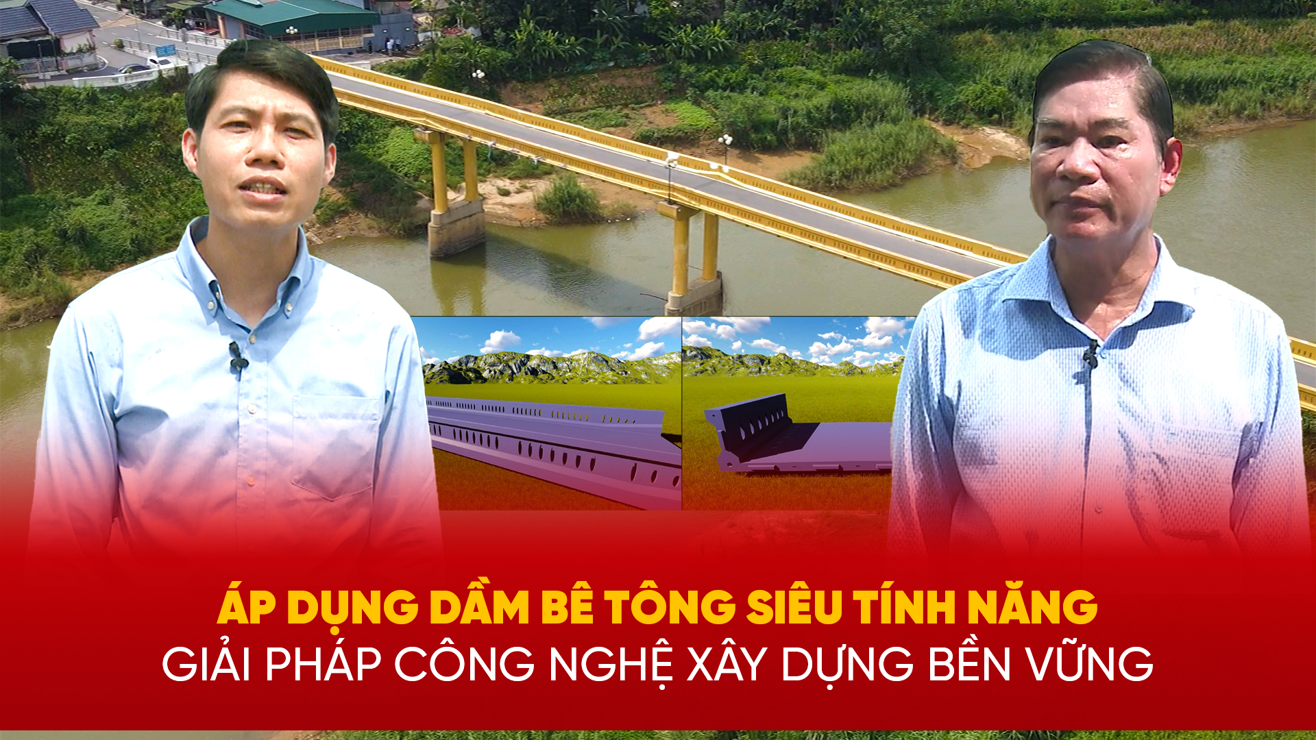 Dầm bê tông siêu tính năng - Giải pháp công nghệ xây dựng bền vững