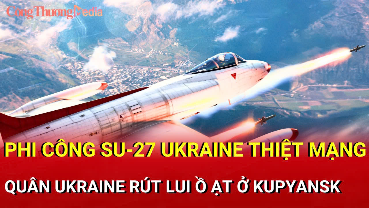 Chiến sự Nga-Ukraine chiều 12/9: Phi công Su-27 Ukraine thiệt mạng