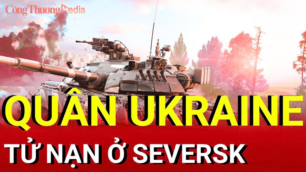 Chiến sự Nga - Ukraine chiều 22/9: Quân Ukraine tử nạn ở Seversk