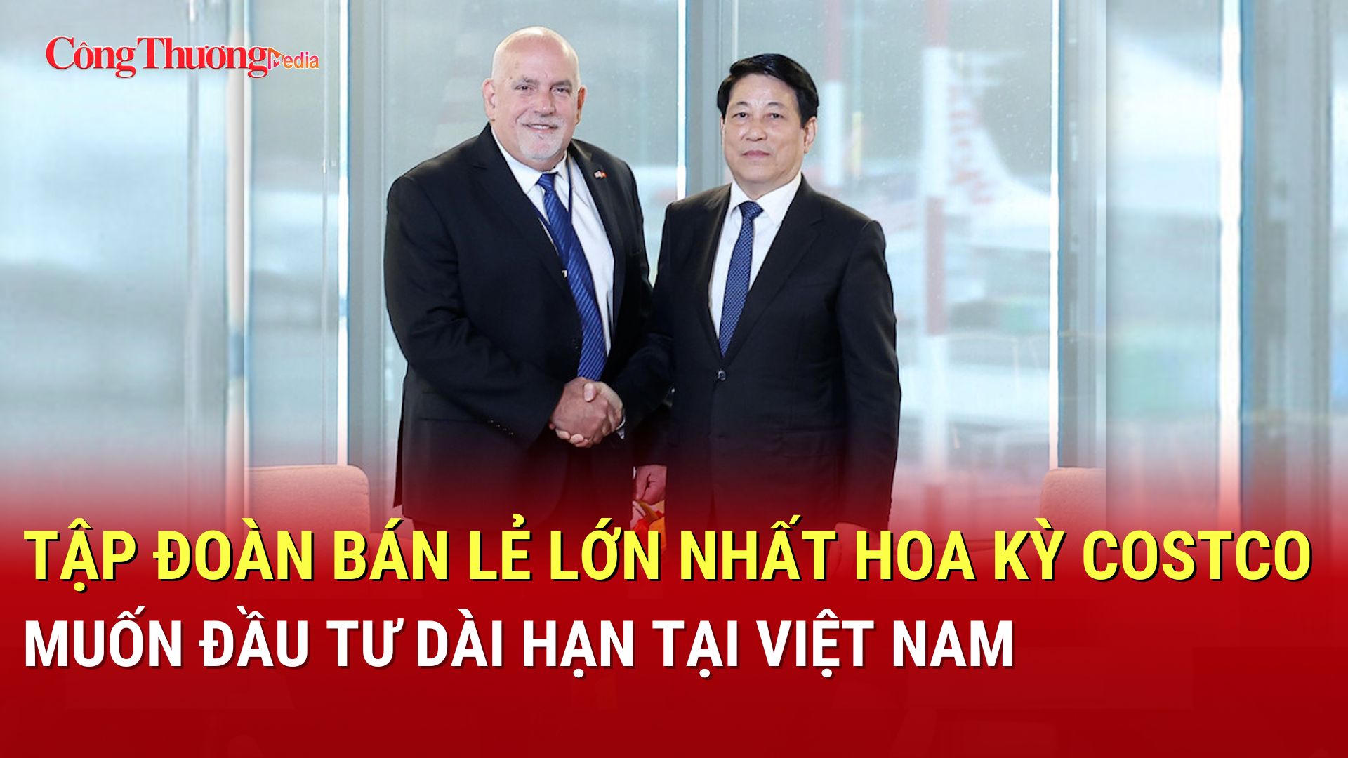 Tập đoàn bán lẻ lớn nhất Hoa Kỳ Costco muốn đầu tư dài hạn tại Việt Nam