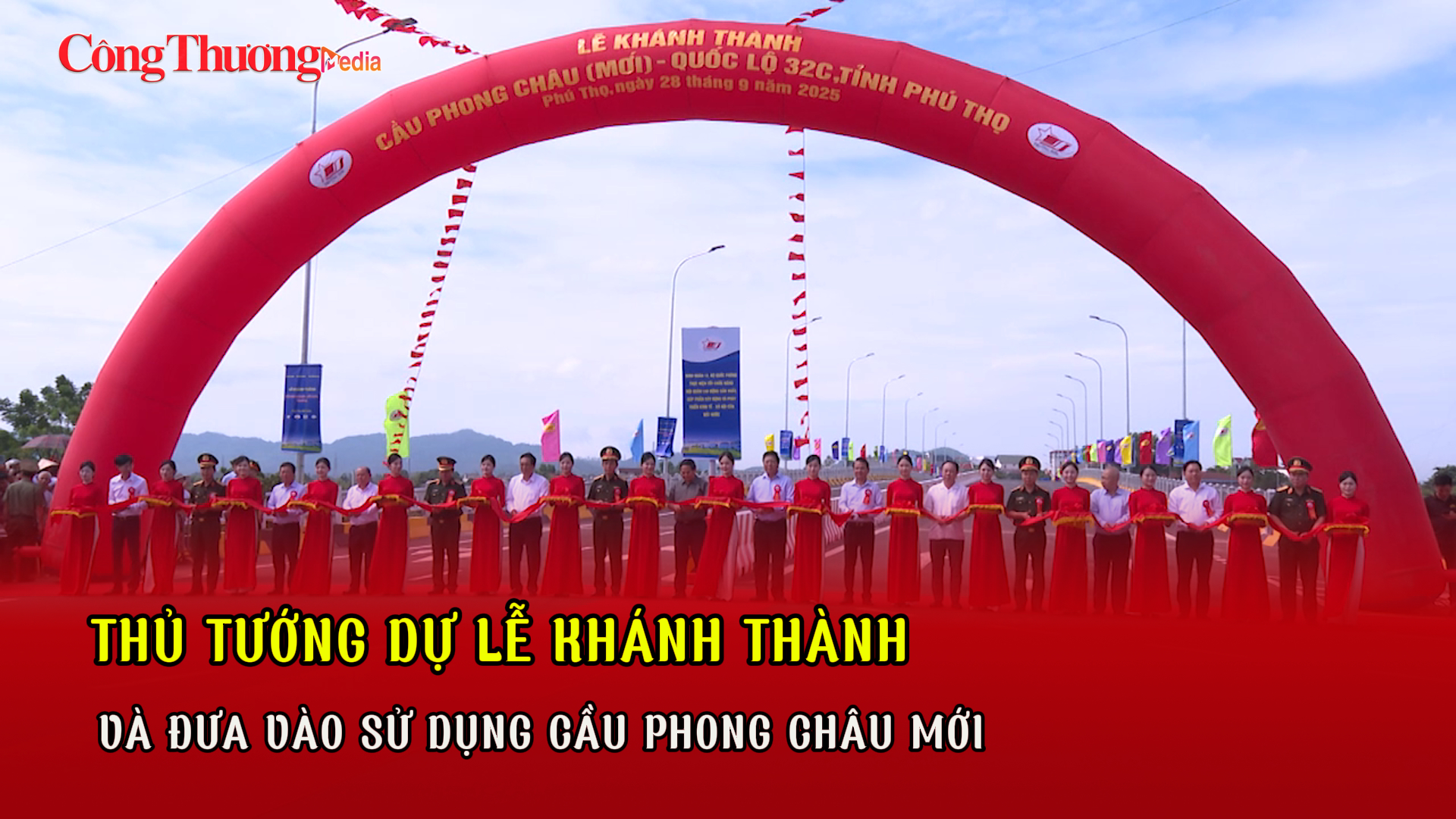 Thủ tướng dự lễ khánh thành và đưa vào sử dụng cầu Phong Châu mới