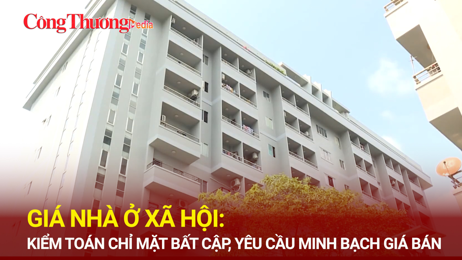 Giá nhà ở xã hội: Kiểm toán chỉ mặt bất cập, yêu cầu minh bạch giá bán