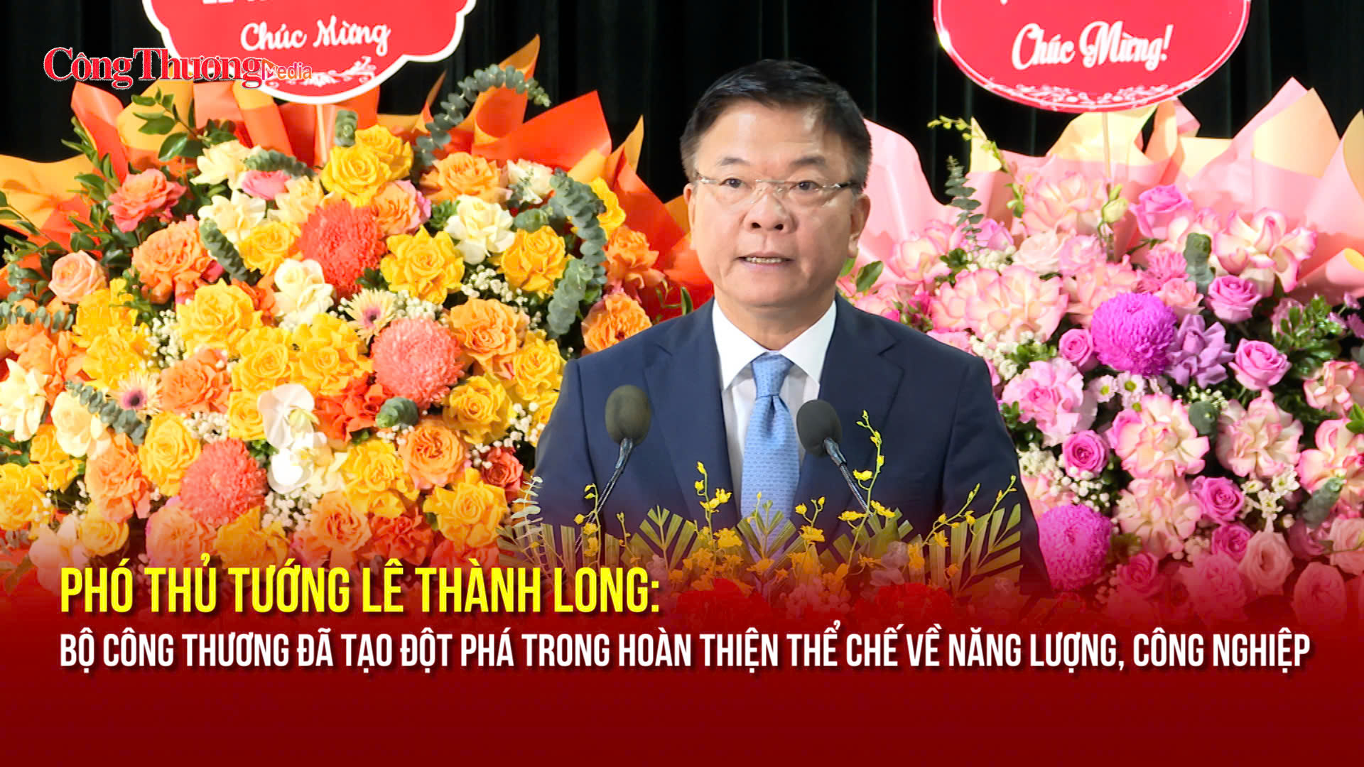 Phó Thủ tướng Lê Thanh Long: Bộ Công Thương tạo đột phá thể chế về năng lượng