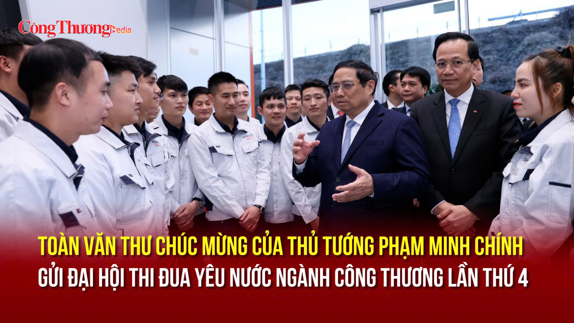 Thư chúc mừng của Thủ tướng Phạm Minh Chính gửi Đại hội Thi đua yêu nước ngành Công Thương