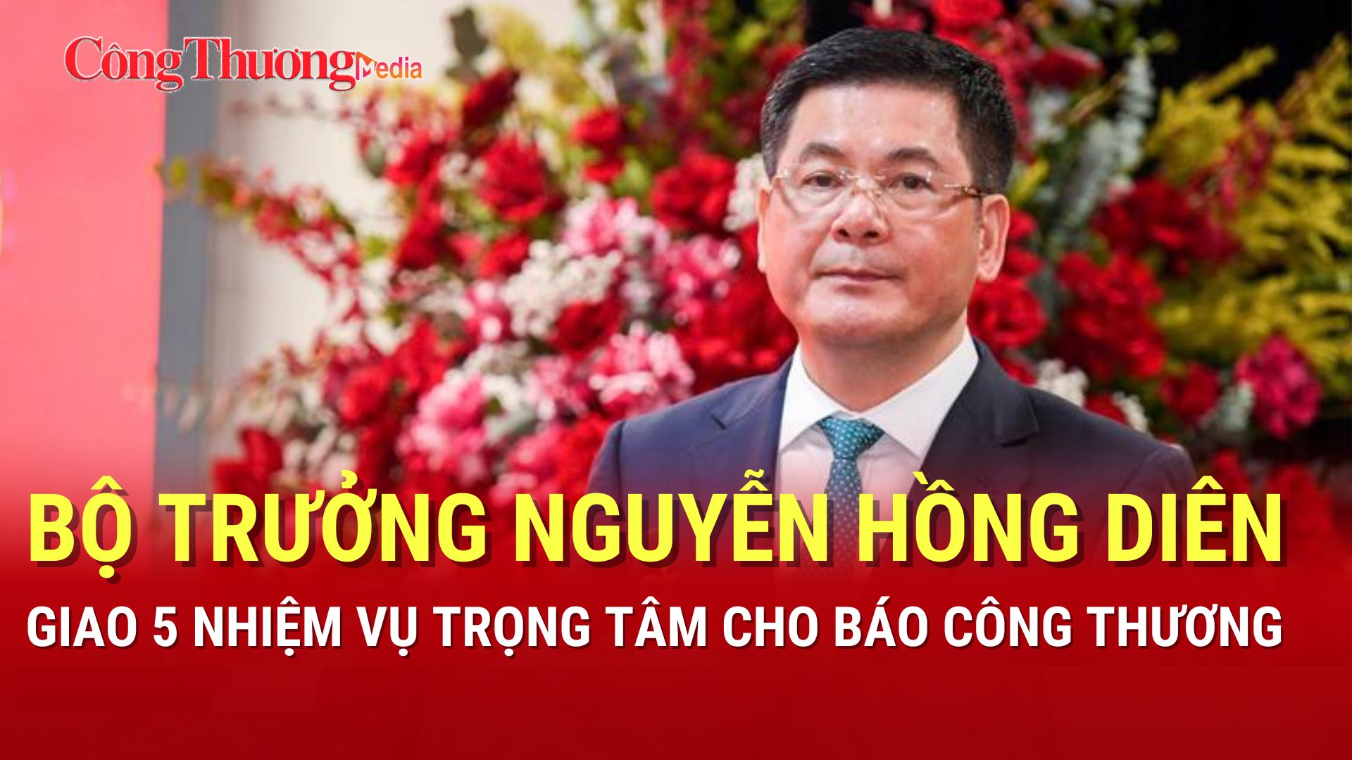 Bộ trưởng Nguyễn Hồng Diên giao 5 nhiệm vụ trọng tâm cho Báo Công Thương