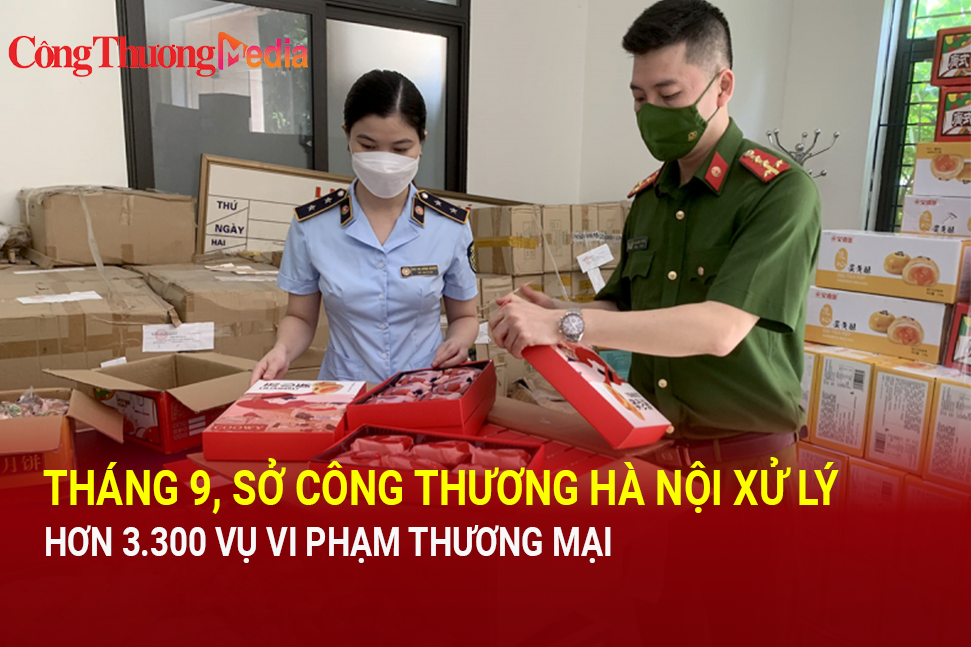 9 tháng, Quản lý thị trường Hà Nội xử lý hơn 3.300 vụ vi phạm thương mại