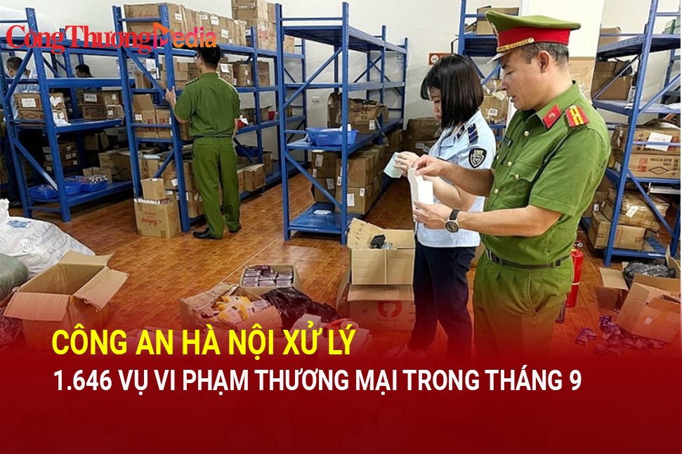 Công an Hà Nội xử lý 1.646 vụ vi phạm thương mại trong tháng 9