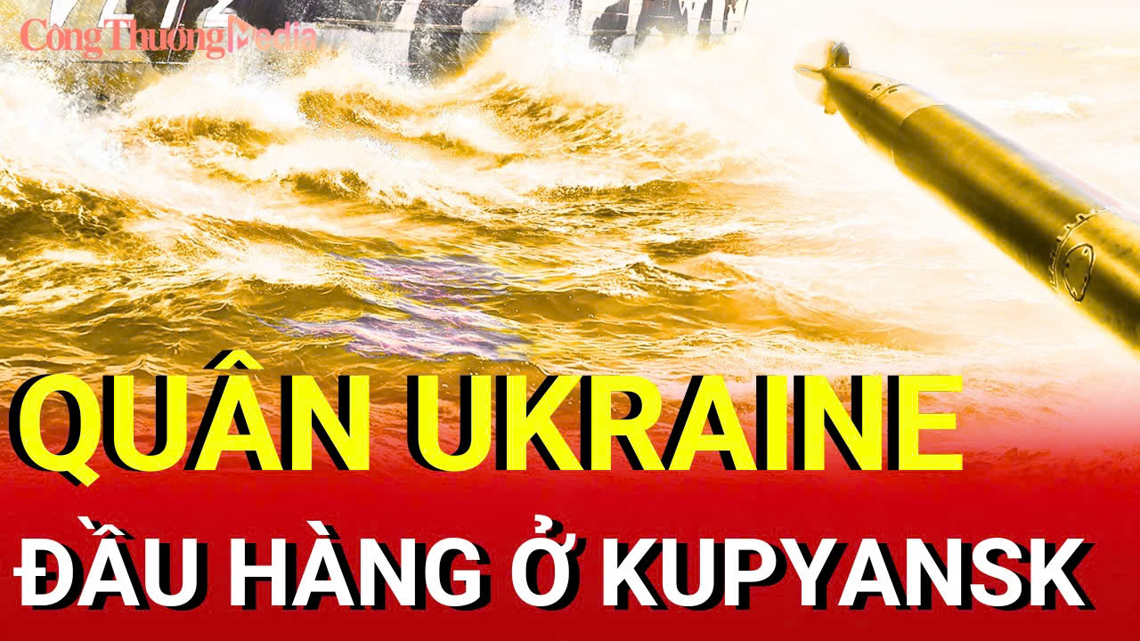 Chiến sự Nga-Ukraine sáng 8/10: Quân Ukraine đầu hàng ở Kupyansk