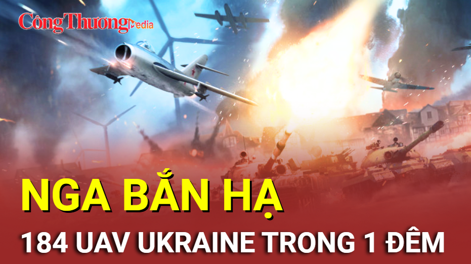 Chiến sự Nga-Ukraine tối 7/10: Nga bắn hạ 184 UAV Ukraine