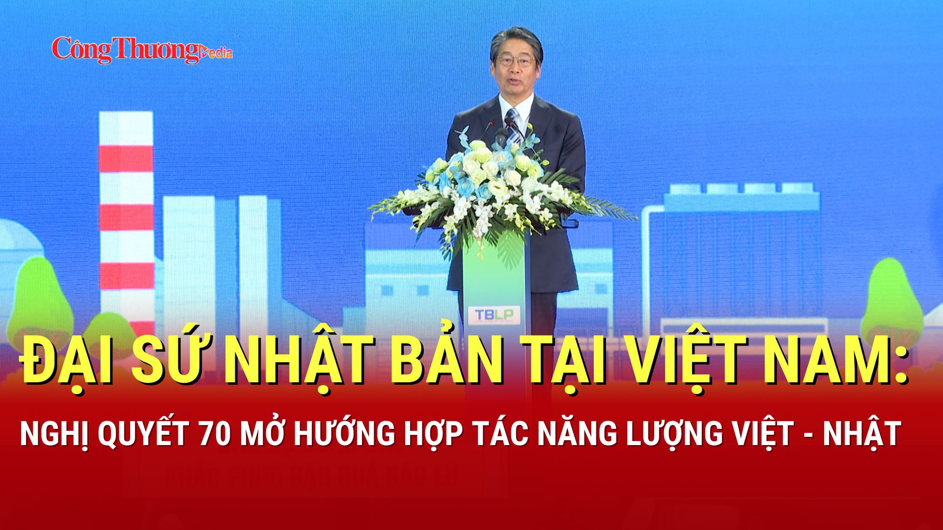 Đại sứ Nhật Bản tại Việt Nam nói về Nghị quyết 70