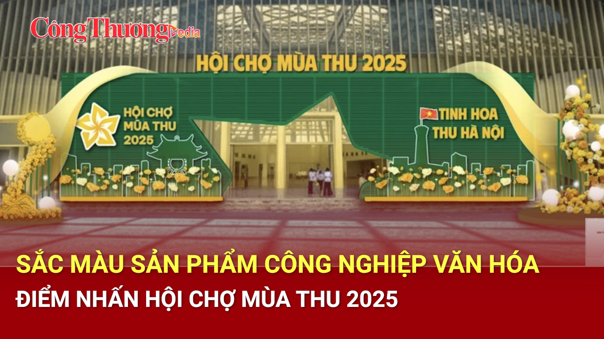 Sắc màu sản phẩm công nghiệp văn hóa – Điểm nhấn Hội chợ Mùa Thu 2025