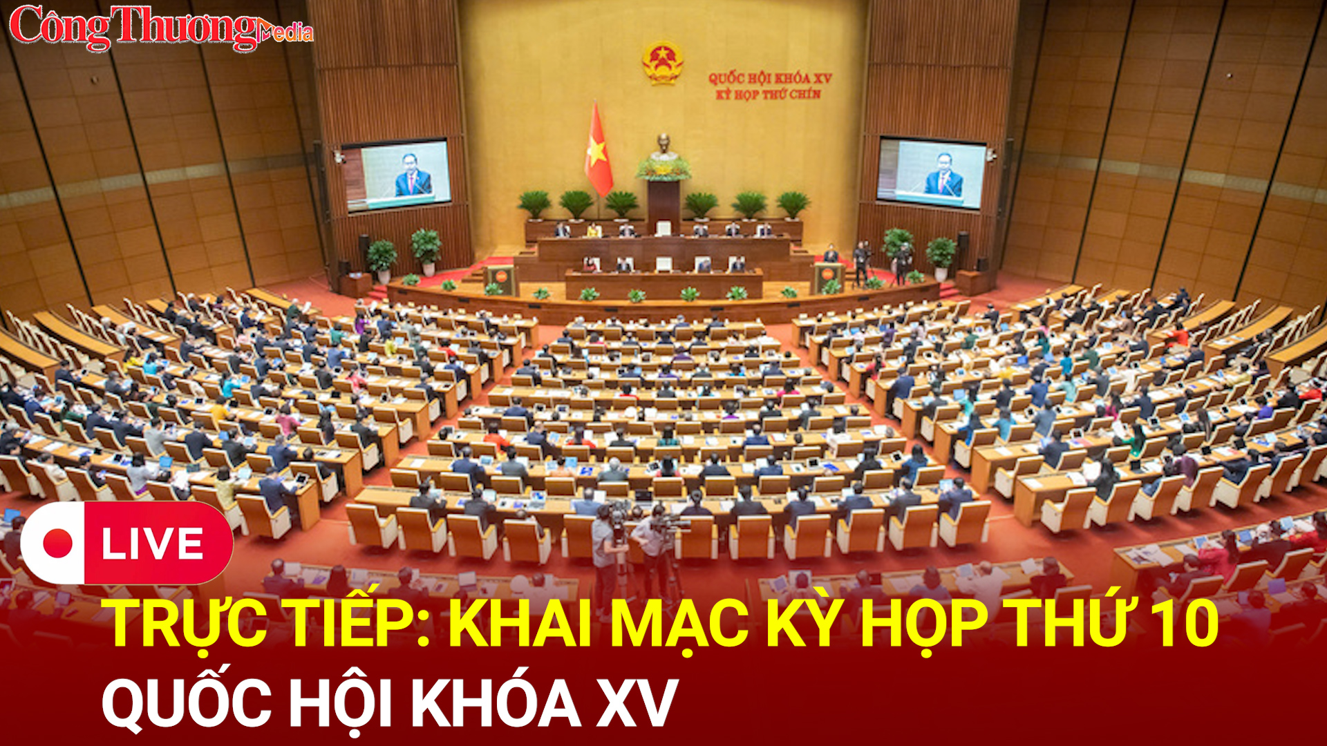 TRỰC TIẾP: Khai mạc Kỳ họp thứ 10, Quốc hội khóa XV