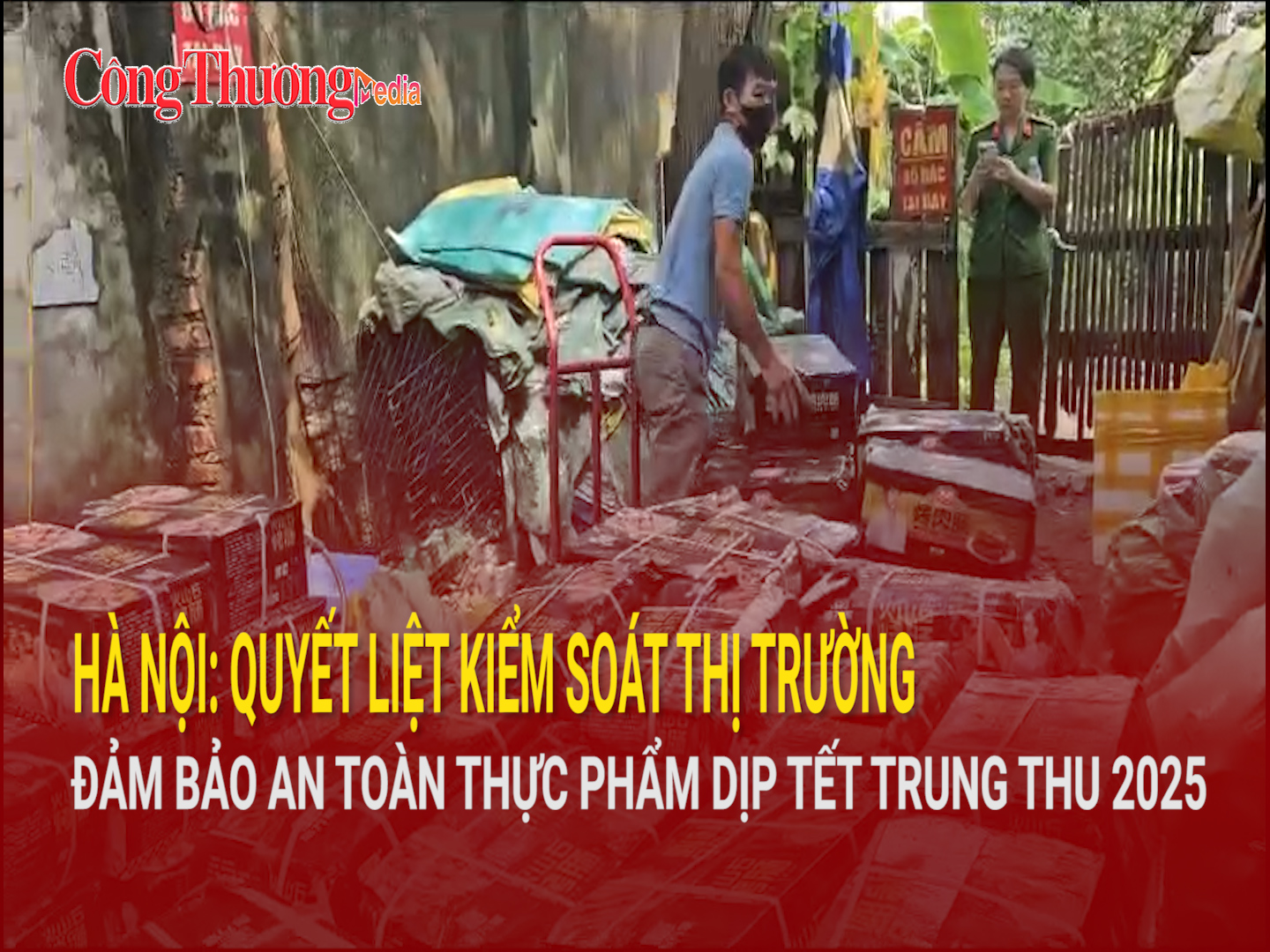 Hà Nội: Quyết liệt kiểm soát thị trường, bảo đảm an toàn thực phẩm dịp Tết Trung thu 2025