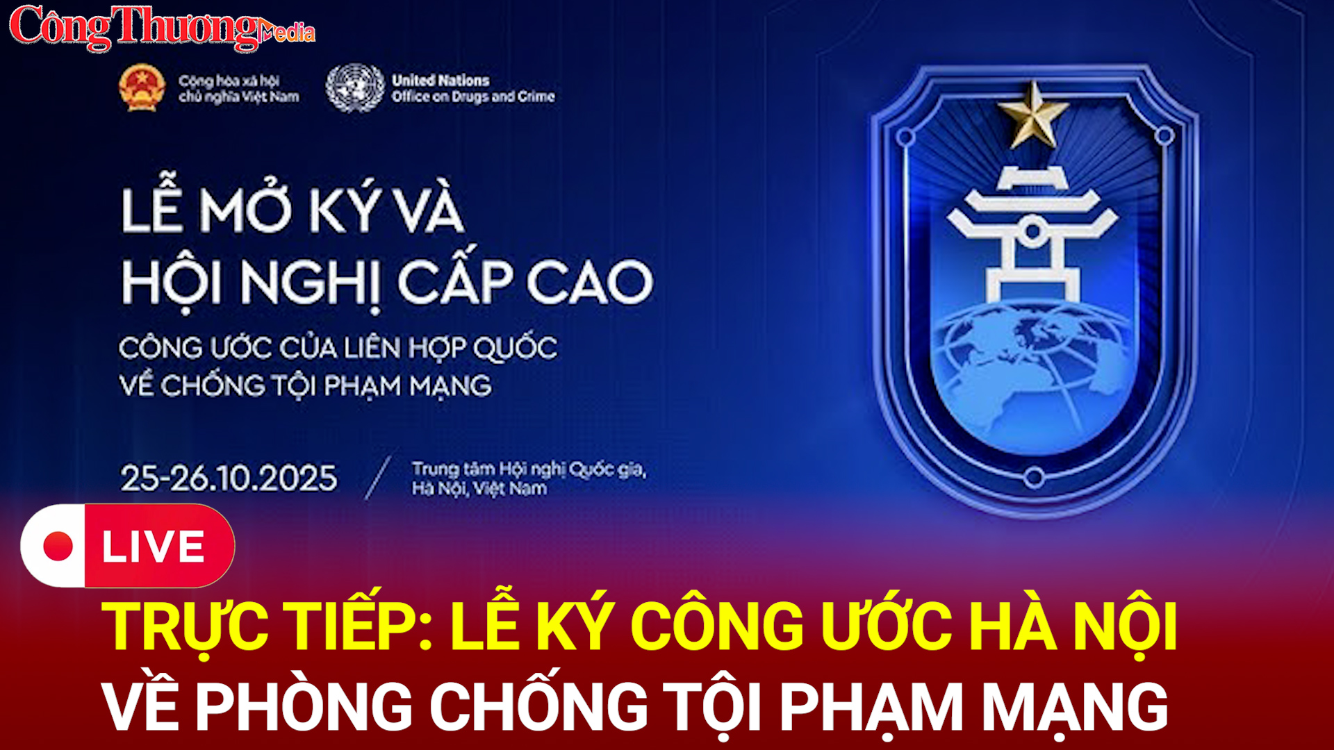 TRỰC TIẾP: Lễ mở ký Công ước Hà Nội về phòng chống tội phạm mạng