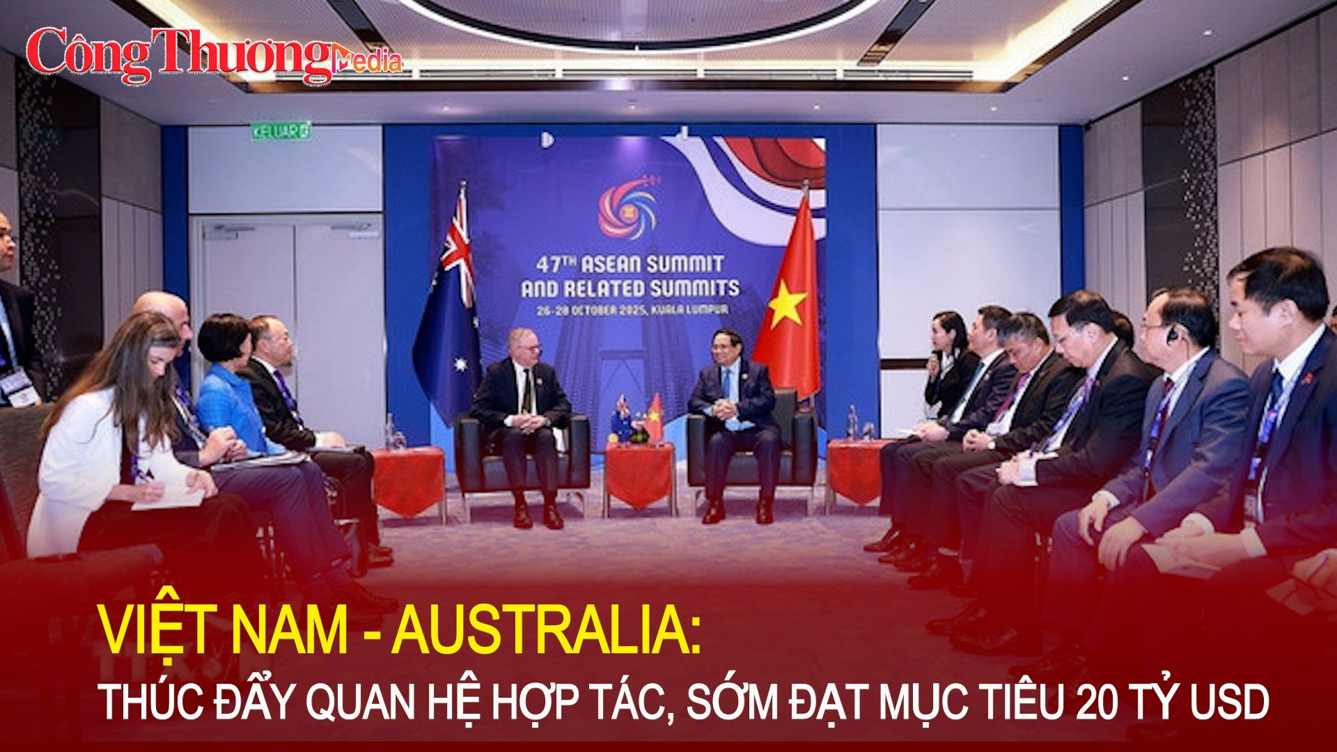 Việt Nam - Australia: Thúc đẩy quan hệ hợp tác, sớm đạt mục tiêu 20 tỷ USD 