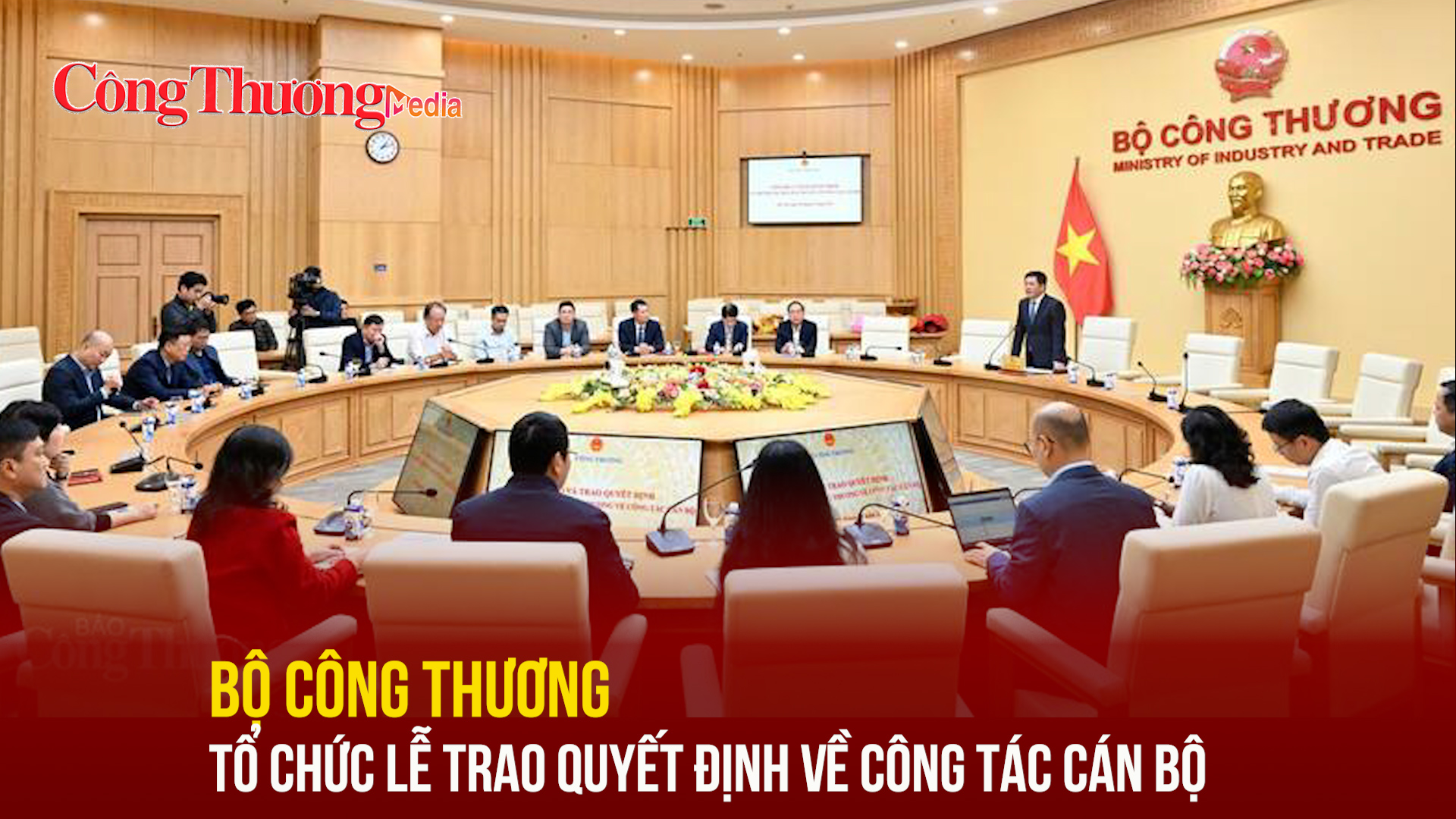 Bộ Công Thương tổ chức Lễ trao quyết định về công tác cán bộ