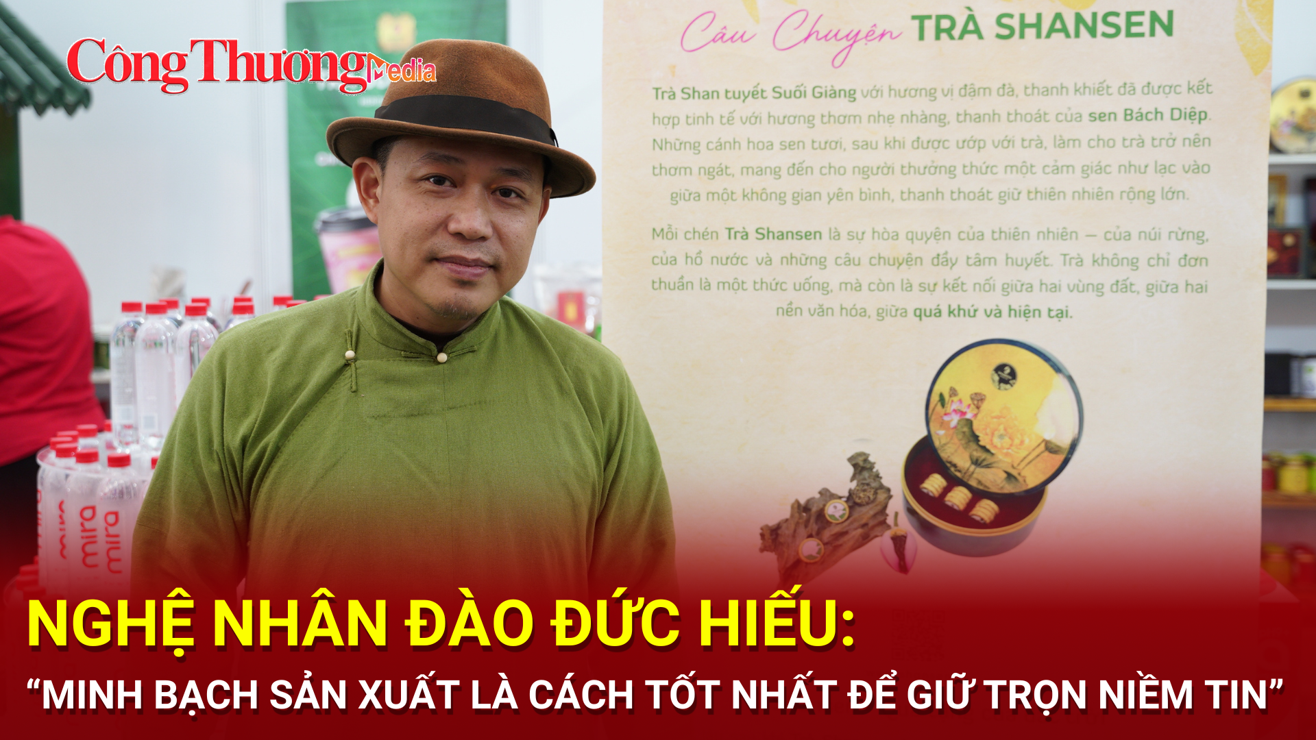 Nghệ nhân Đào Đức Hiếu: Minh bạch sản xuất là cách tốt nhất để giữ trọn niềm tin