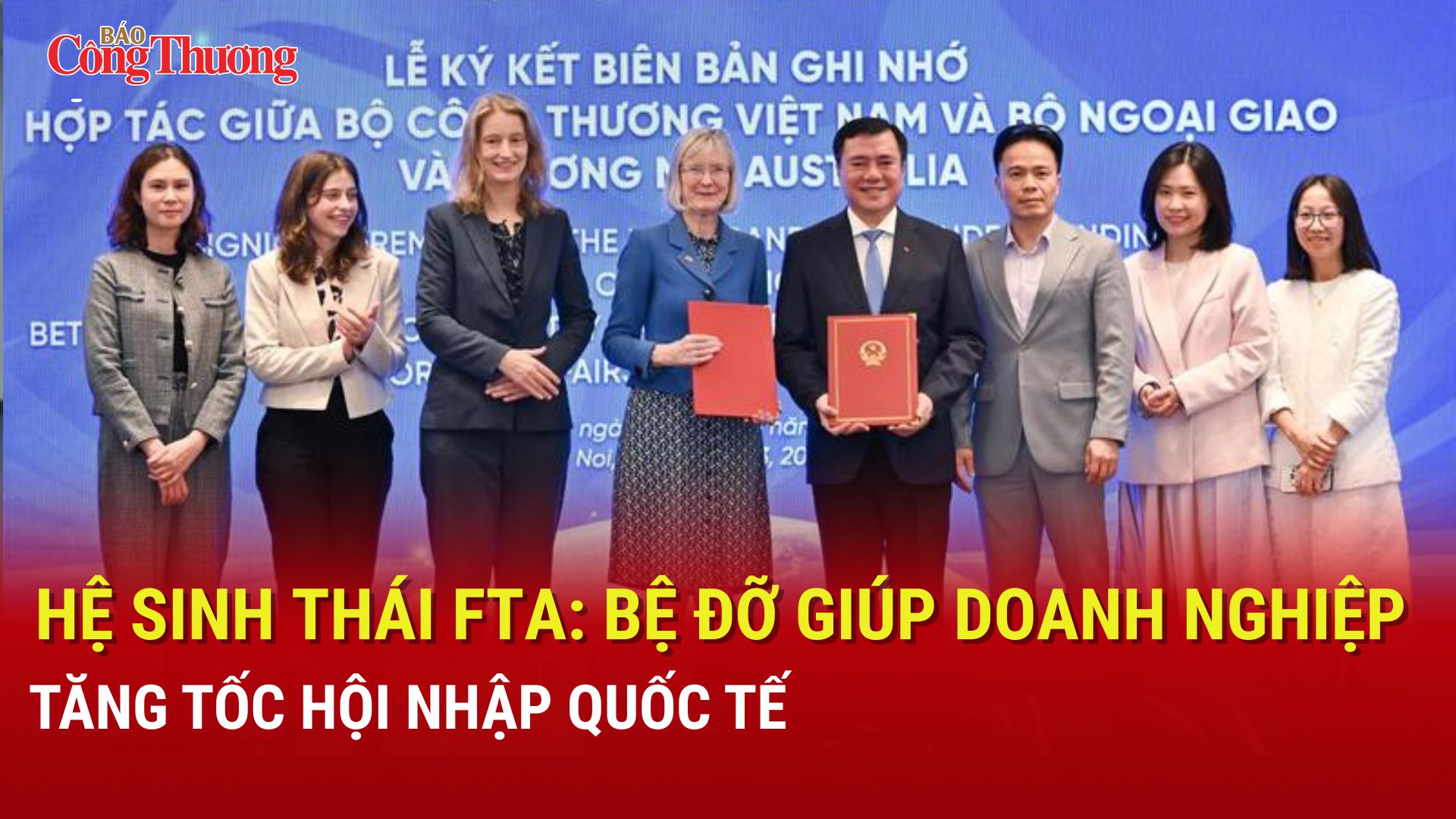 Hệ sinh thái FTA: Bệ đỡ giúp doanh nghiệp tăng tốc hội nhập quốc tế  