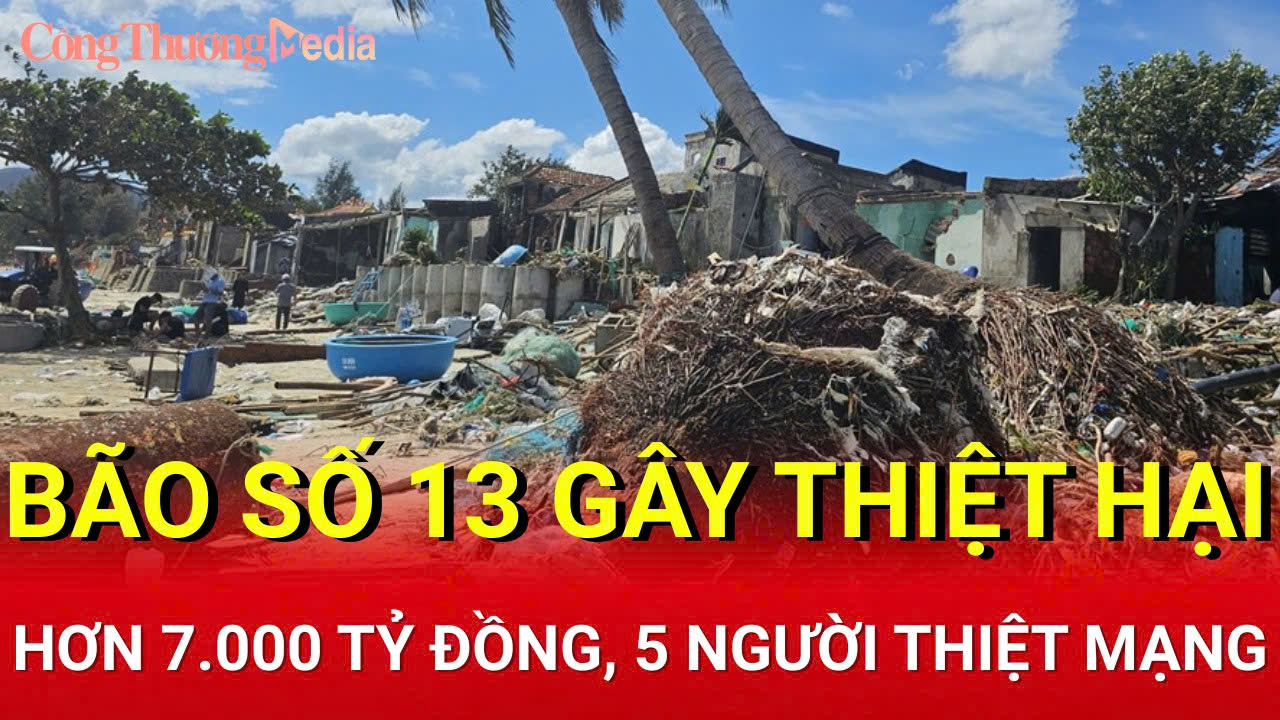 Bão số 13 gây thiệt hại hơn 7.000 tỷ đồng, 5 người thiệt mạng