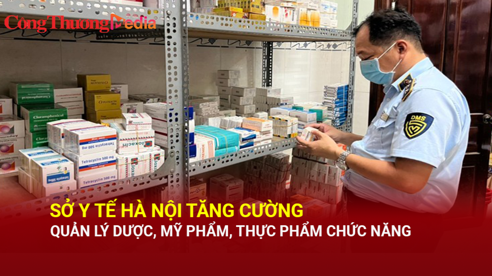 Sở Y tế Hà Nội tăng cường quản lý dược, mỹ phẩm, thực phẩm chức năng