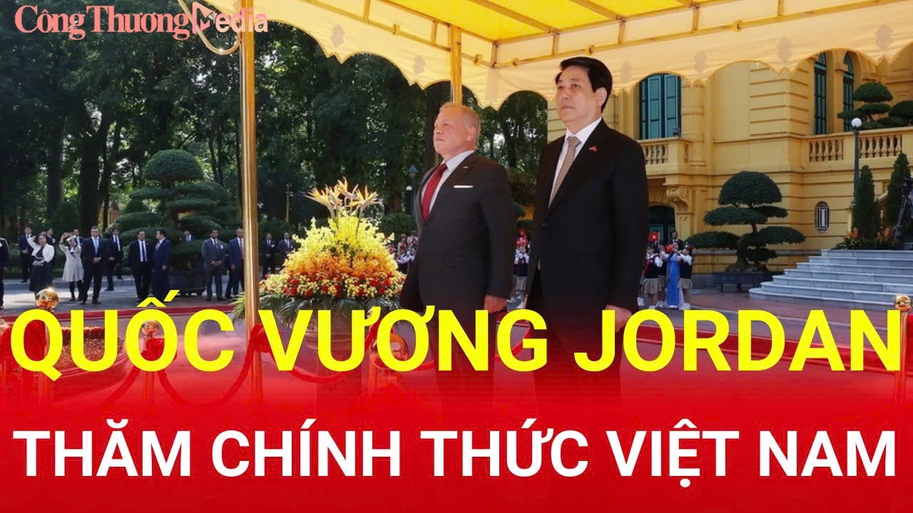 Lễ đón trọng thể Quốc vương Jordan thăm chính thức Việt Nam