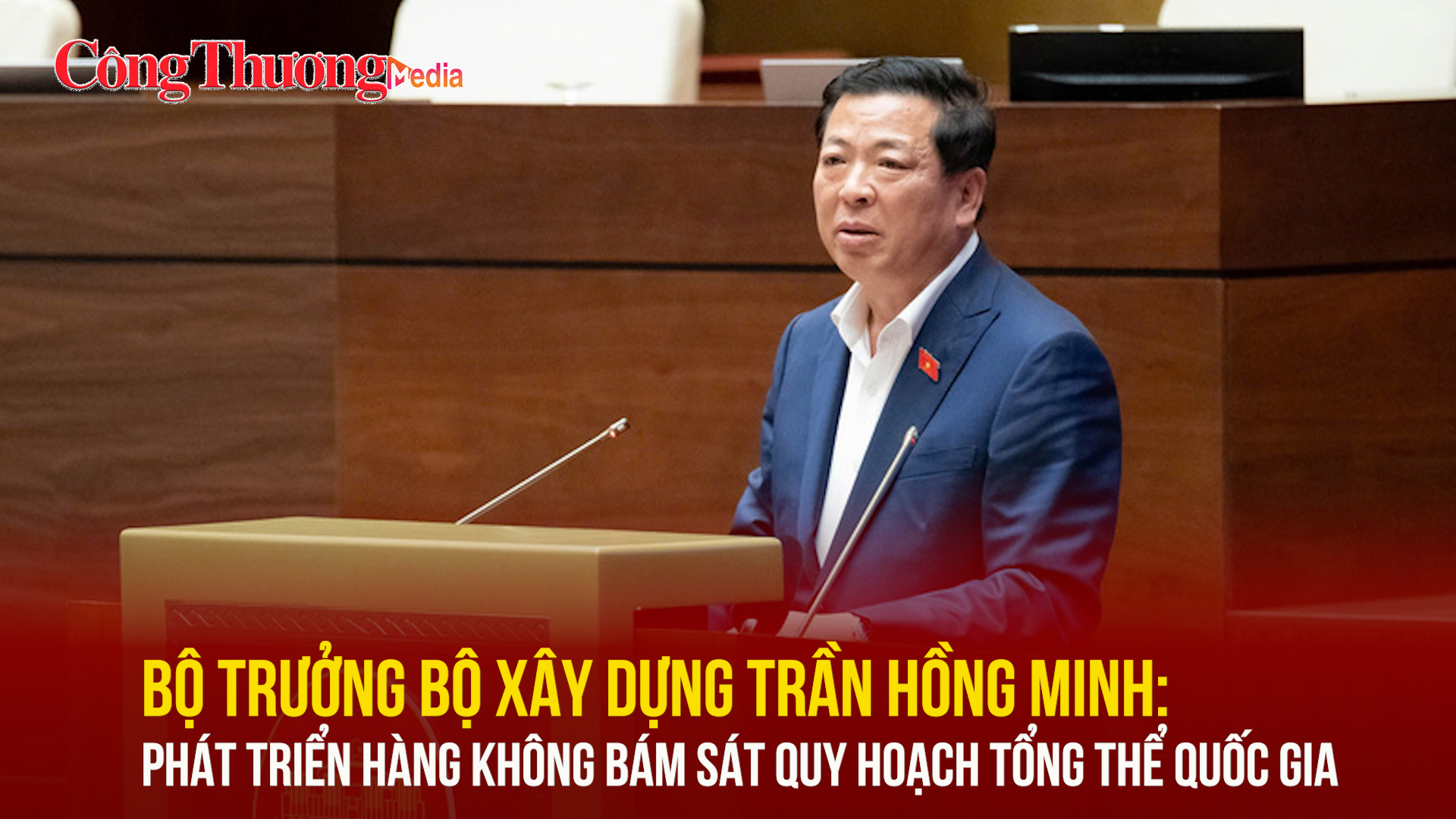 Bộ trưởng Bộ Xây dựng Trần Hồng Minh: Phát triển hàng không bám sát quy hoạch tổng thể quốc gia 